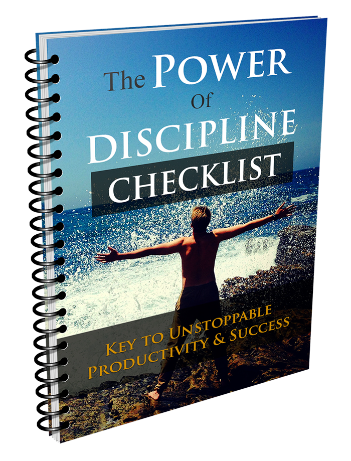 Power of Discipline — Complete Checklist with step-by-step guidelines